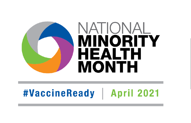 National Minority Health Month #VaccineReady