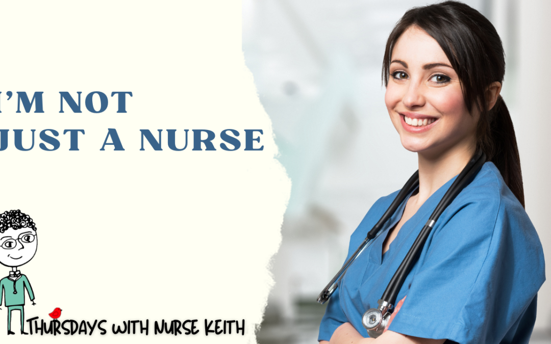 For Nurses, “Just” is a Four-Letter Word