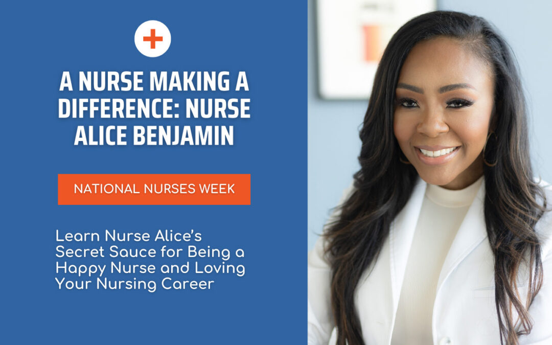 A Nurse Making a Difference: Nurse Alice Benjamin