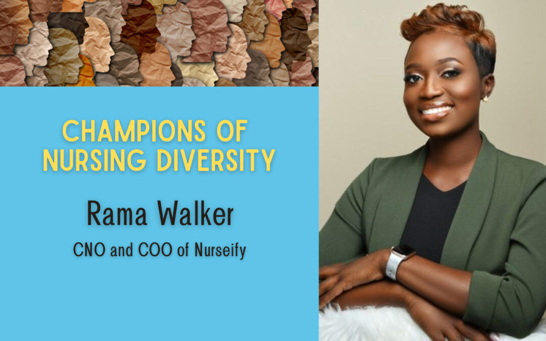 Meet a Champion of Nursing Diversity: Rama Walker