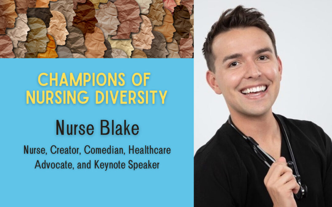 Meet a Champion of Nursing Diversity: Blake Lynch, AKA Nurse Blake