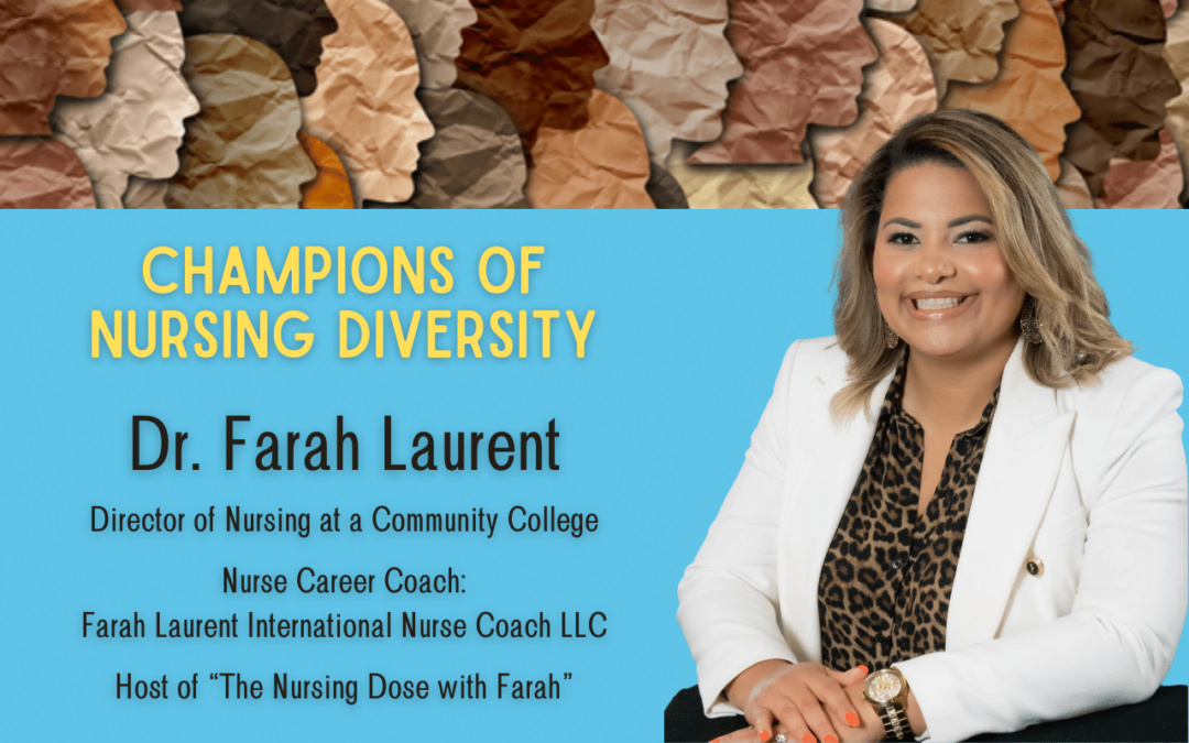 Meet a Champion of Nursing Diversity: Dr. Farah Laurent