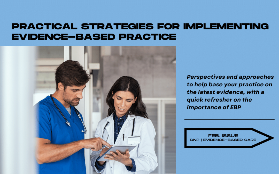 Evidence-based Practice in Nursing: Why It Matters to Nurses and Their Patients
