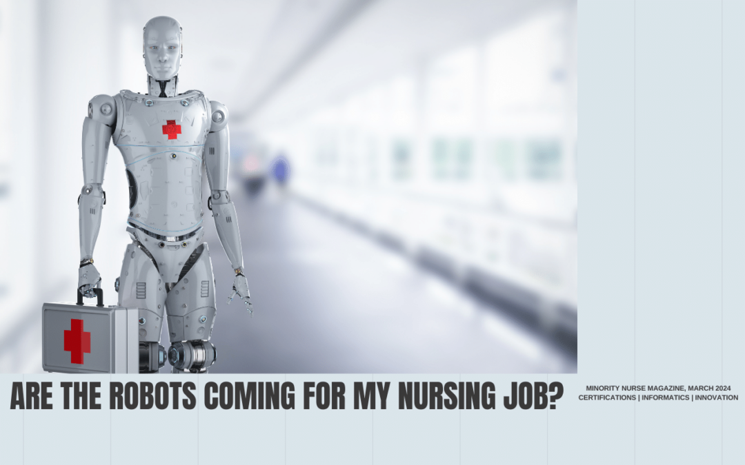 Are the Robots Coming for My Nursing Job? 