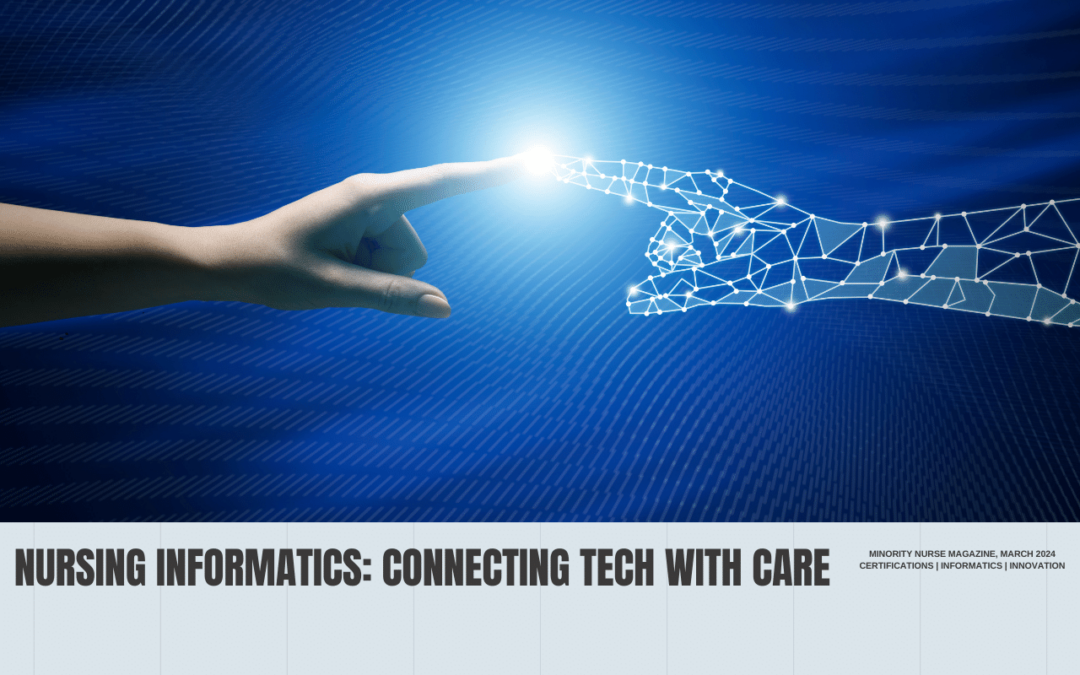 Nursing Informatics: Connecting Tech with Care