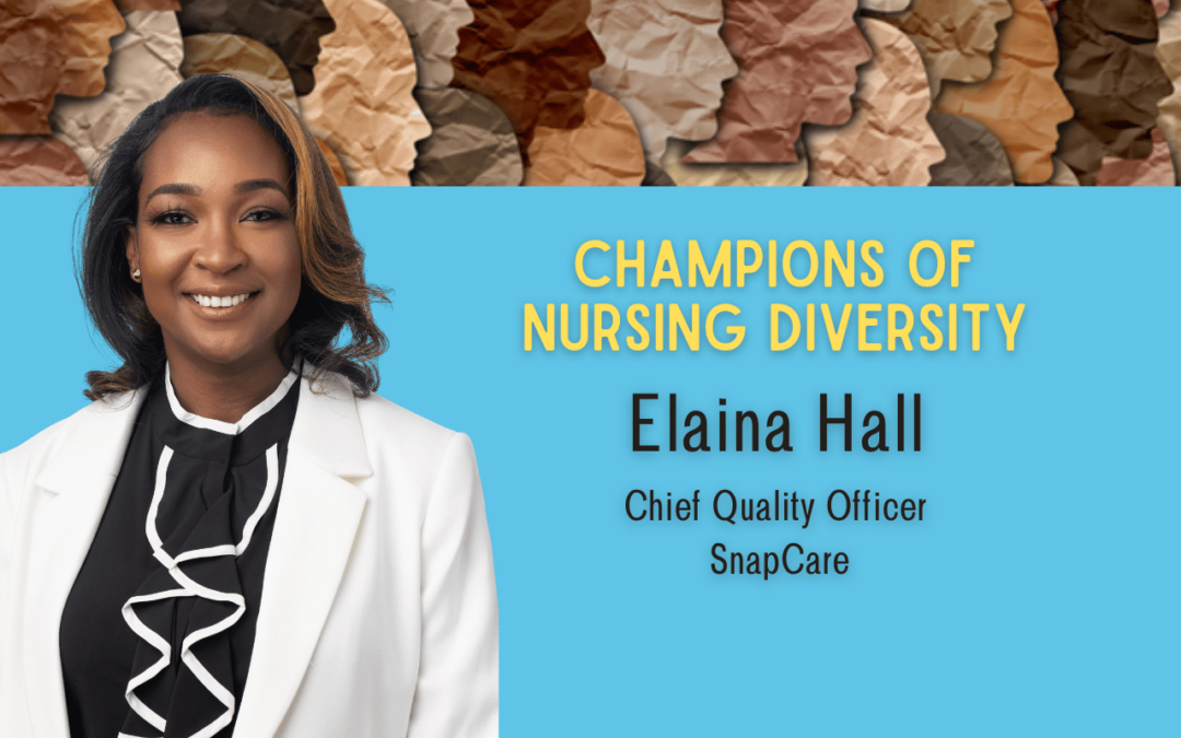 Meet a Champion of Nursing Diversity: Elaina Hall