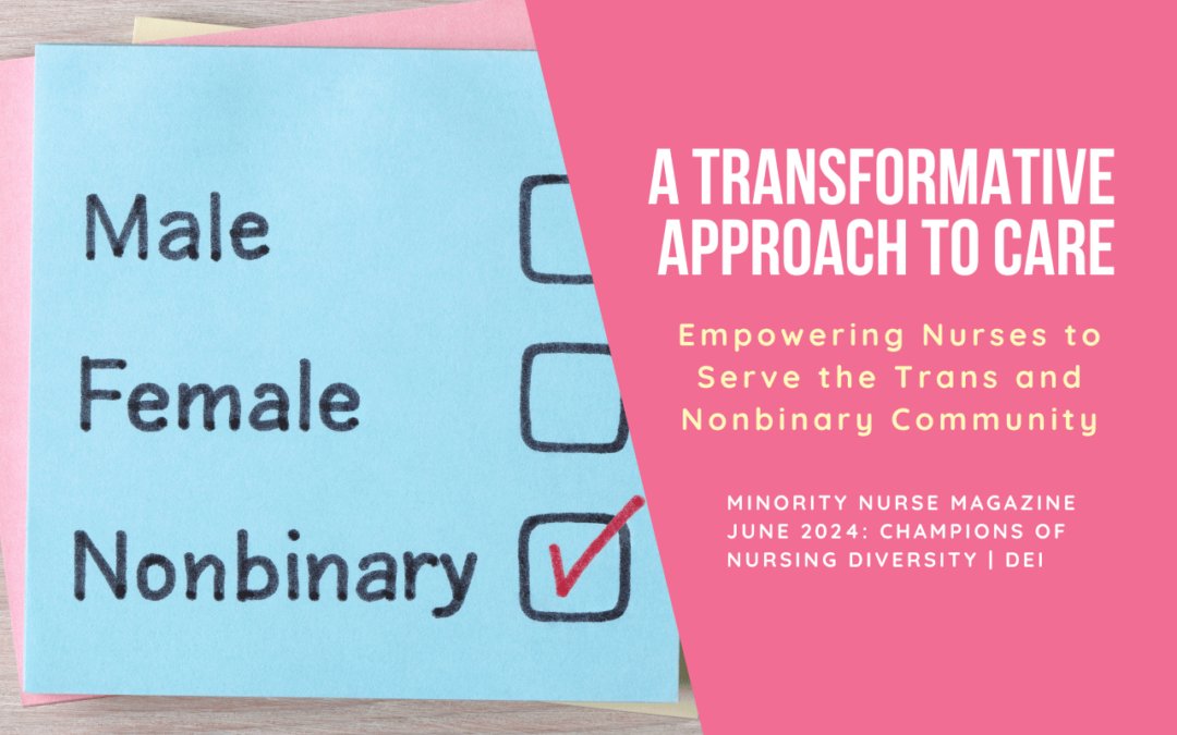 A Transformative Approach to Care: Empowering Nurses to Serve the Trans and Nonbinary Community